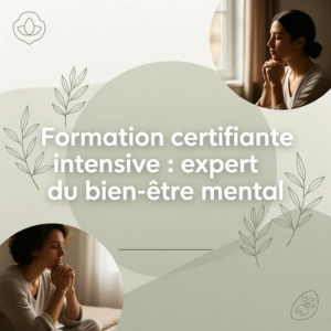 Formation certifiante intensive : expert du bien-être mental