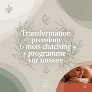 Transformation premium : 6 mois coaching + programme sur mesure