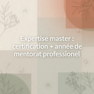 Expertise master : certification + année de mentorat professionnel